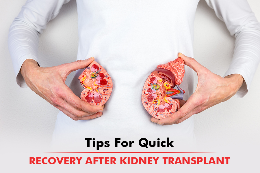 Tips for Quick Recovery after Kidney Transplant