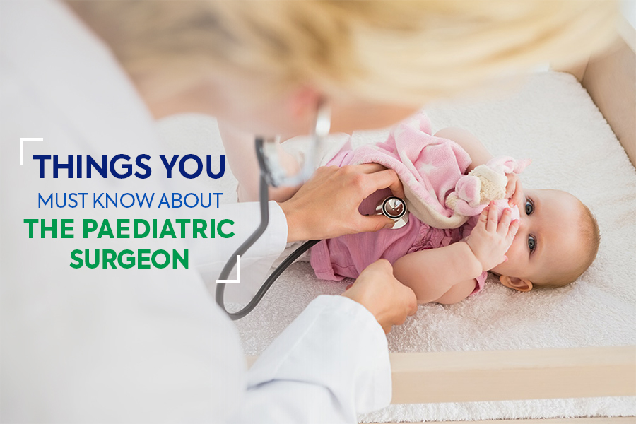 Things You Must Know About The Paediatric Surgeon
